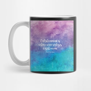 Enlightenment is when a wave realizes it is the ocean. Thich Nhat Hanh Mug